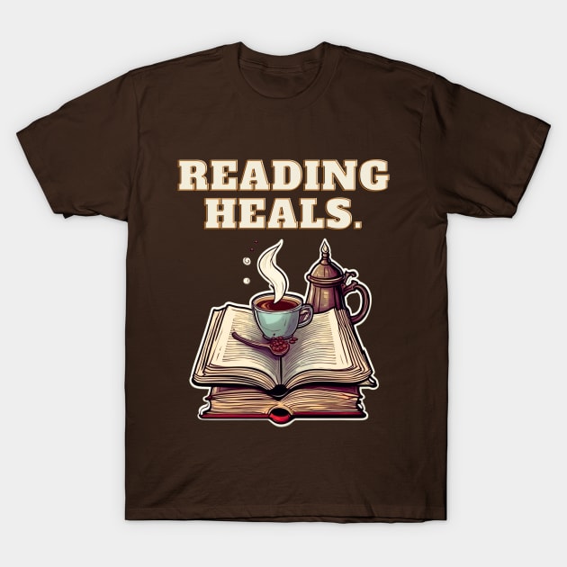 Reading Heals: Books and Coffee for reading levers T-Shirt by Tanguarts